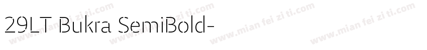 29LT Bukra SemiBold字体转换
